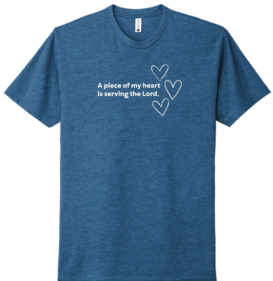 A piece of my heart is serving the Lord - T-shirt